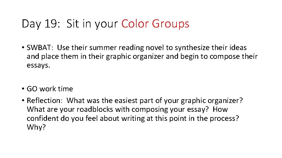 Day 19: Sit in your Color Groups • SWBAT: Use their summer reading novel