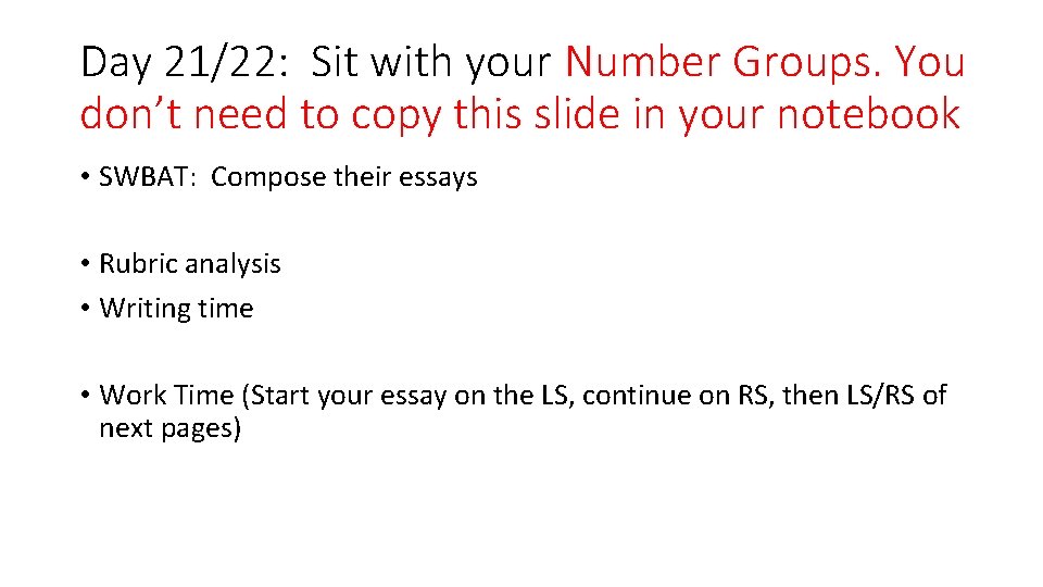 Day 21/22: Sit with your Number Groups. You don’t need to copy this slide