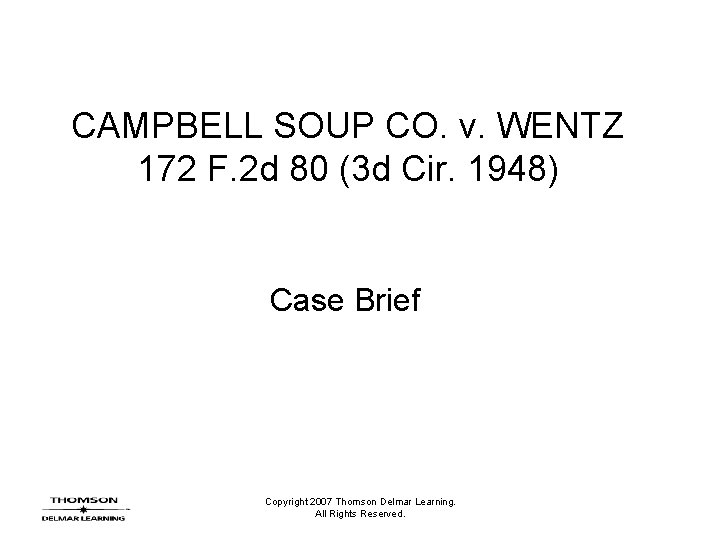 CAMPBELL SOUP CO. v. WENTZ 172 F. 2 d 80 (3 d Cir. 1948)