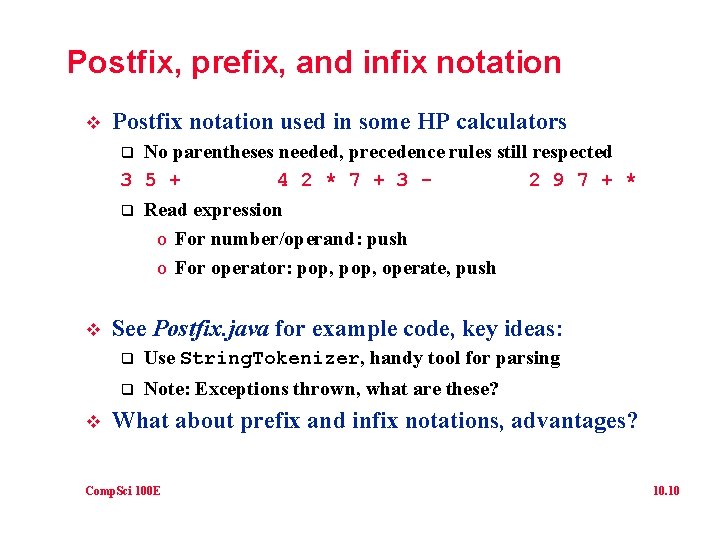 Postfix, prefix, and infix notation v Postfix notation used in some HP calculators No