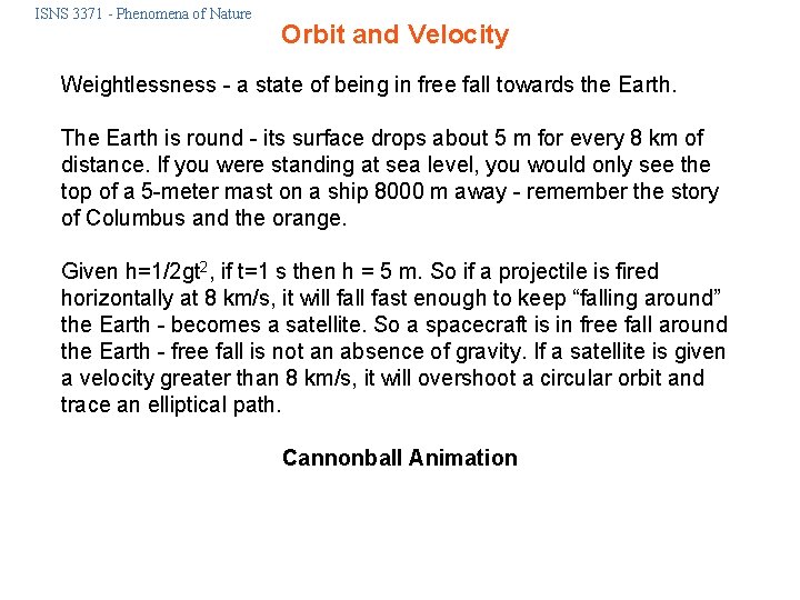 ISNS 3371 - Phenomena of Nature Orbit and Velocity Weightlessness - a state of