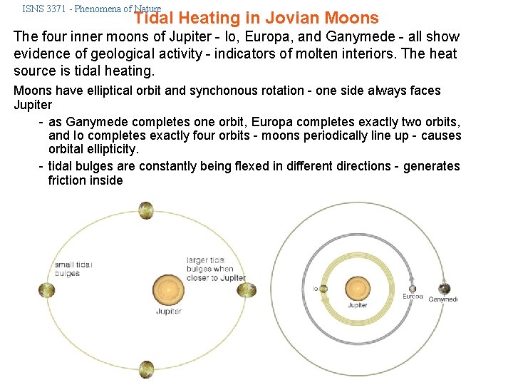 ISNS 3371 - Phenomena of Nature Tidal Heating in Jovian Moons The four inner