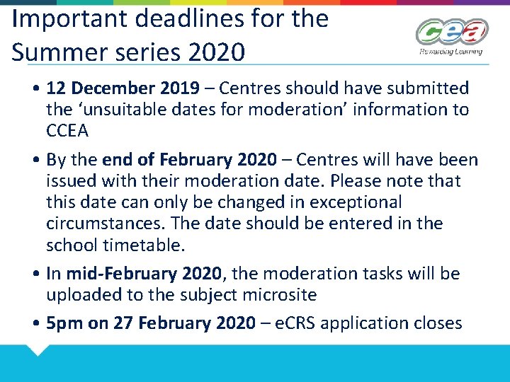 Important deadlines for the Summer series 2020 • 12 December 2019 – Centres should