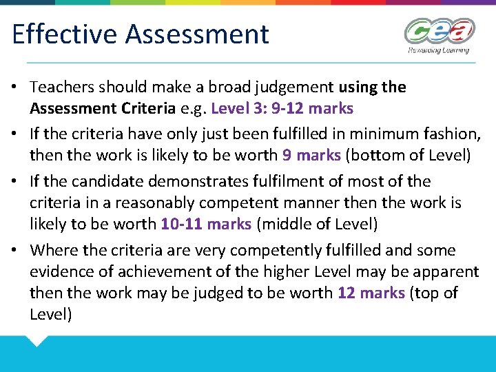 Effective Assessment Procedure for Assessment • Teachers should make a broad judgement using the