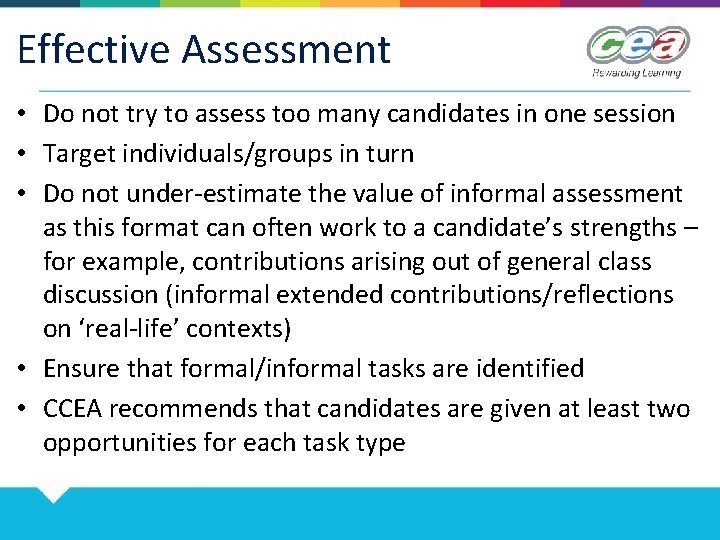 Effective Assessment • Do not try to assess too many candidates in one session