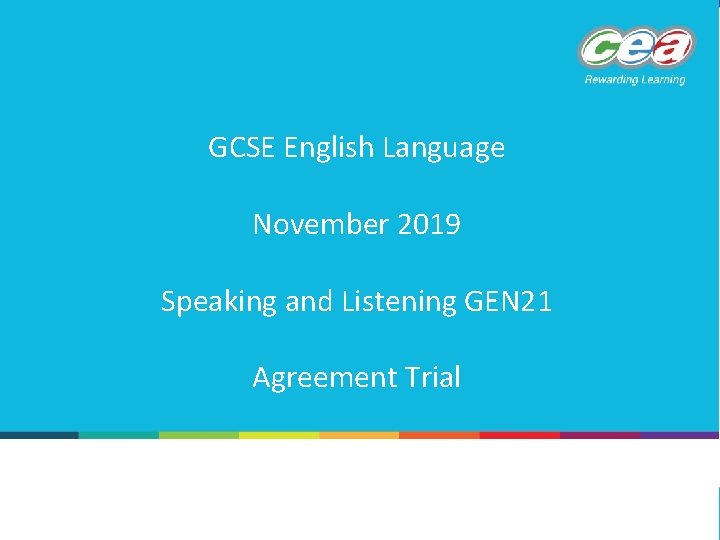 GCSE English Language November 2019 Speaking and Listening GEN 21 Agreement Trial 