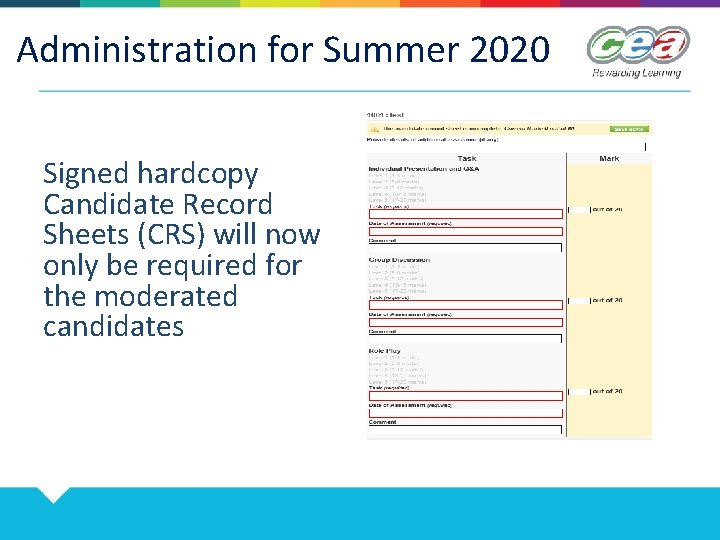 Administration for Summer 2020 Administration Signed hardcopy Candidate Record Sheets (CRS) will now only