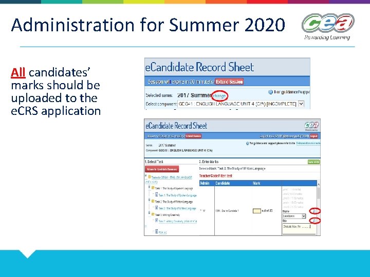 Administration for Summer 2020 Administration All candidates’ marks should be uploaded to the e.