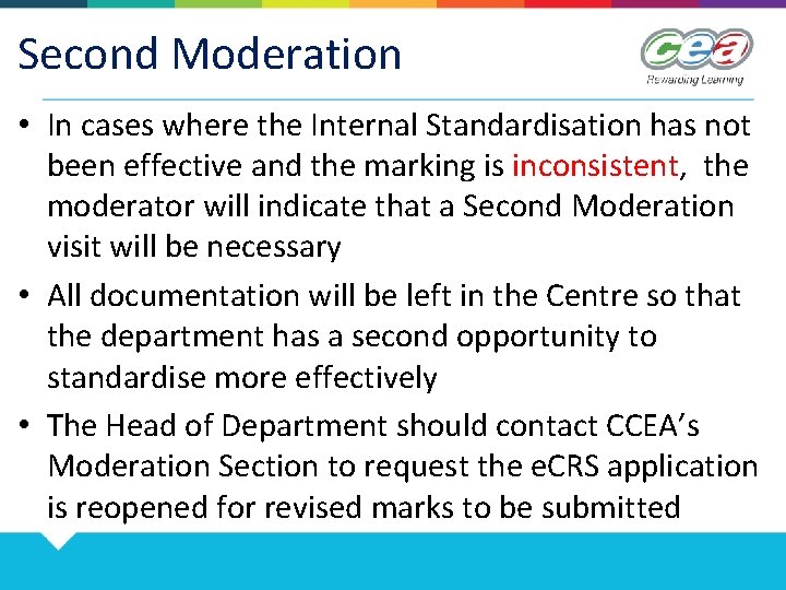 Second Moderation Second moderation • In cases where the Internal Standardisation has not been