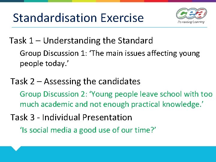 Standardisation Exercise Task 1 – Understanding the Standard Group Discussion 1: ‘The main issues
