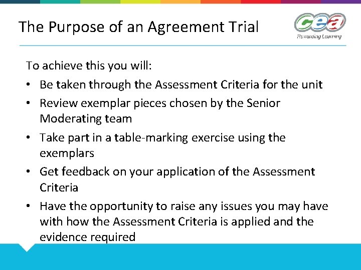 The Purpose of an Agreement Trial To achieve this you will: • Be taken