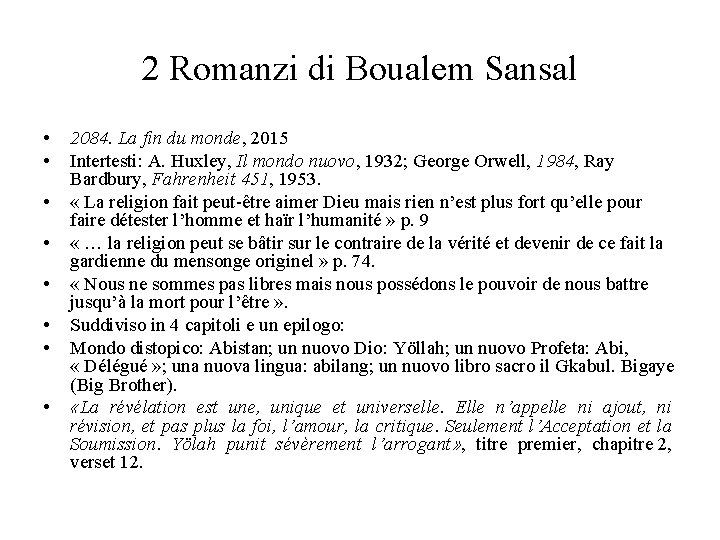 2 Romanzi di Boualem Sansal • • 2084. La fin du monde, 2015 Intertesti: