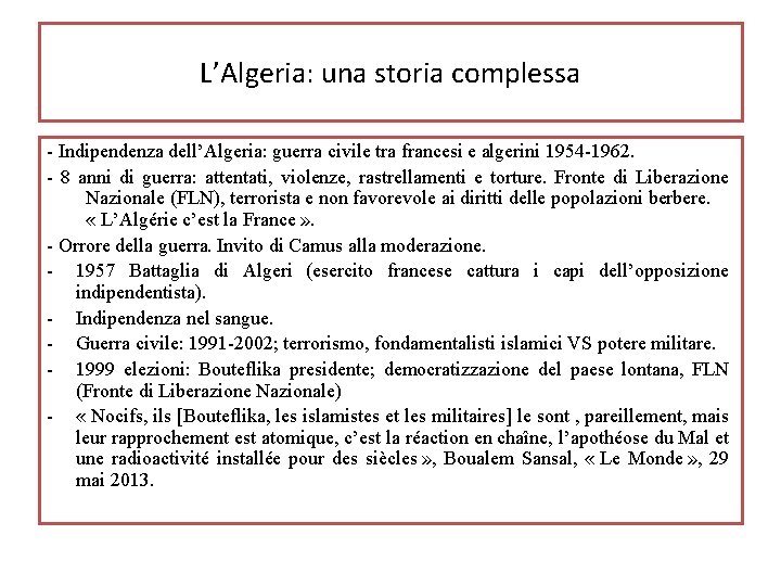 L’Algeria: una storia complessa - Indipendenza dell’Algeria: guerra civile tra francesi e algerini 1954