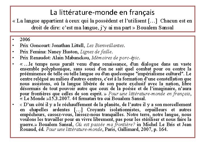 La littérature-monde en français « La langue appartient à ceux qui la possèdent et