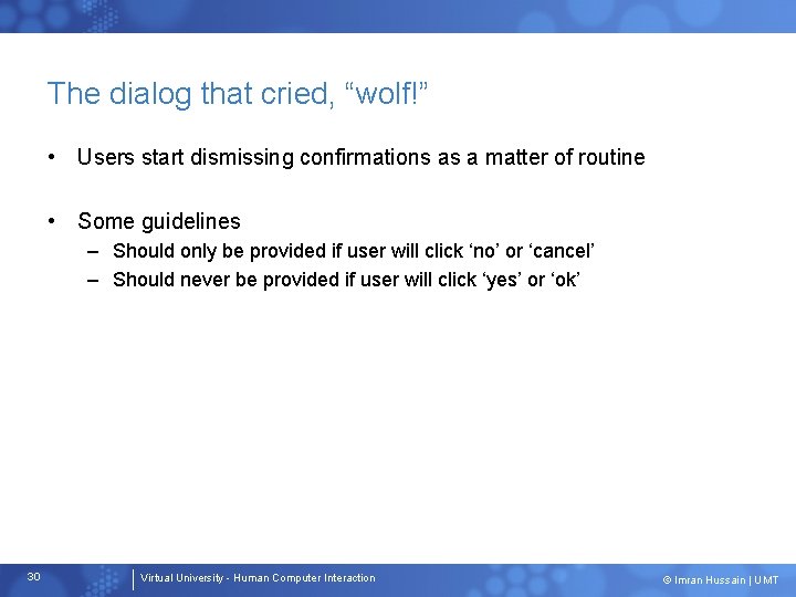 The dialog that cried, “wolf!” • Users start dismissing confirmations as a matter of