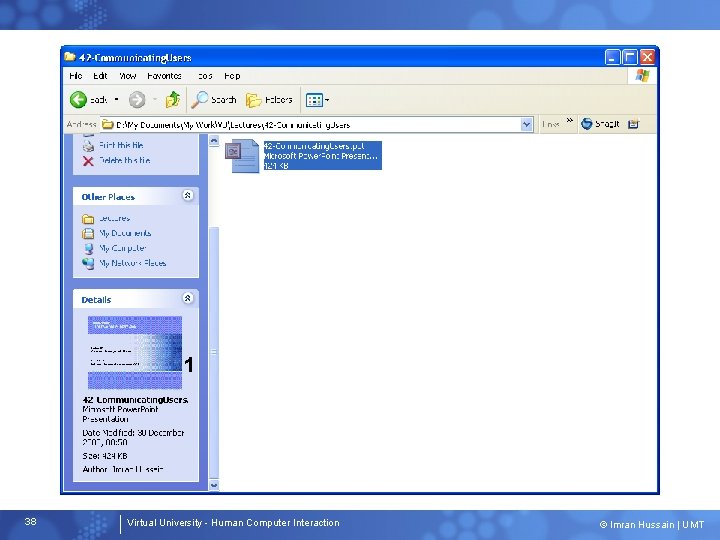 1 38 Virtual University - Human Computer Interaction © Imran Hussain | UMT 