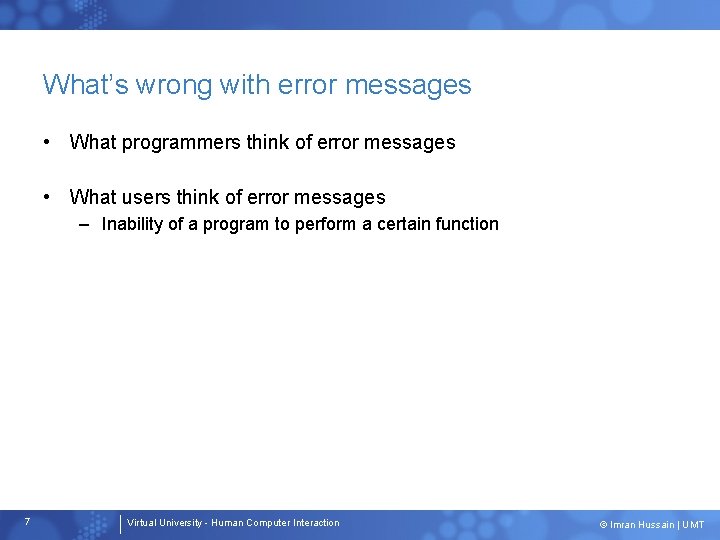 What’s wrong with error messages • What programmers think of error messages • What