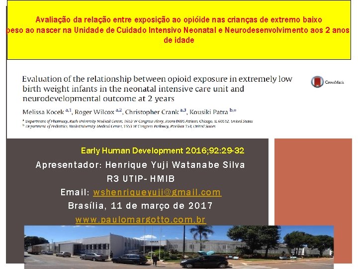 Avaliação da relação entre exposição ao opióide nas crianças de extremo baixo peso ao