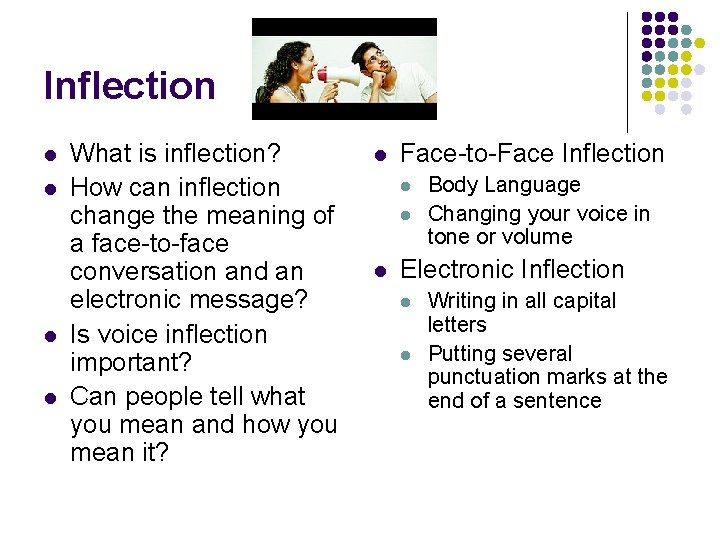 Inflection l l What is inflection? How can inflection change the meaning of a