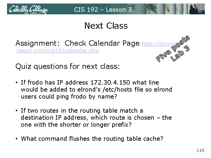 CIS 192 – Lesson 3 Next Class s t Assignment: Check Calendar Page http: