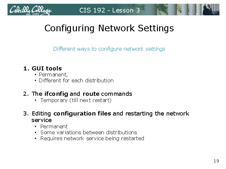 CIS 192 - Lesson 3 Configuring Network Settings Different ways to configure network settings