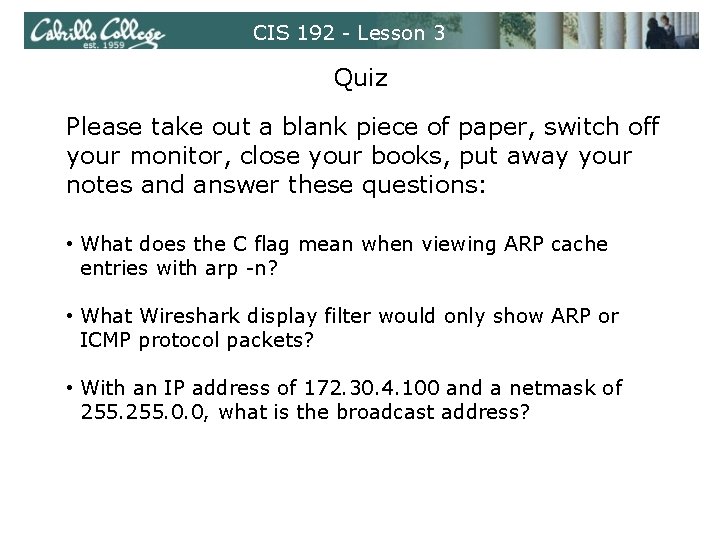 CIS 192 - Lesson 3 Quiz Please take out a blank piece of paper,