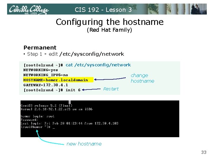 CIS 192 - Lesson 3 Configuring the hostname (Red Hat Family) Permanent • Step