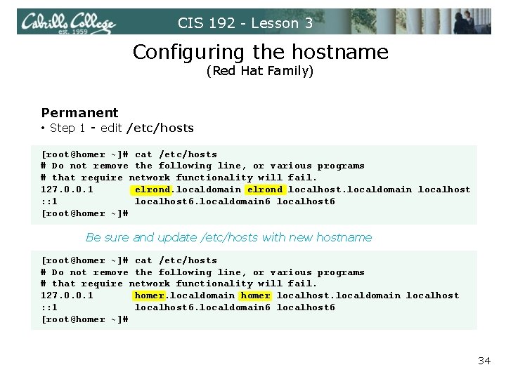 CIS 192 - Lesson 3 Configuring the hostname (Red Hat Family) Permanent • Step