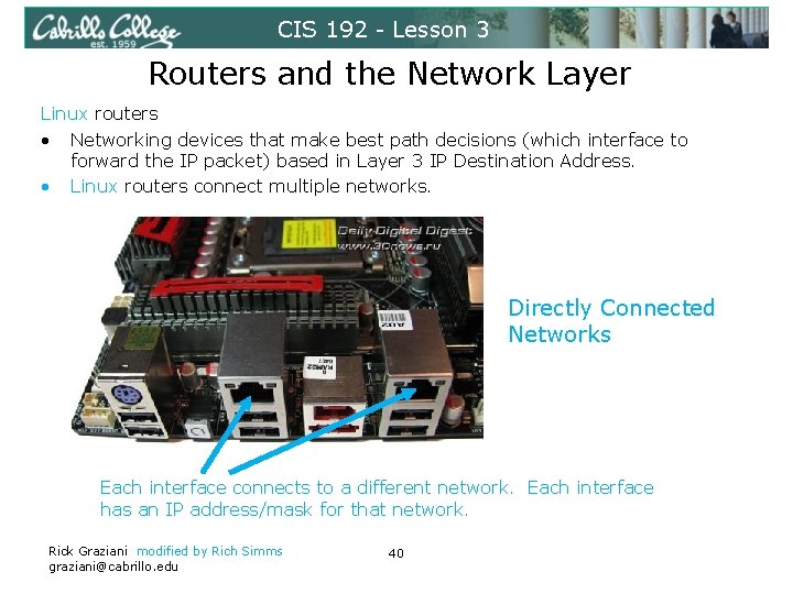 CIS 192 - Lesson 3 Routers and the Network Layer Linux routers • Networking