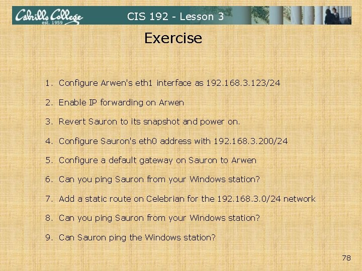CIS 192 - Lesson 3 Exercise 1. Configure Arwen's eth 1 interface as 192.