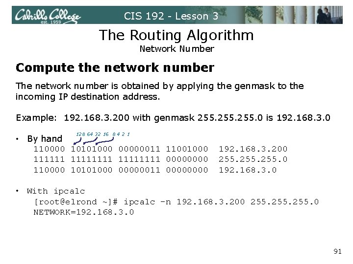 CIS 192 - Lesson 3 The Routing Algorithm Network Number Compute the network number