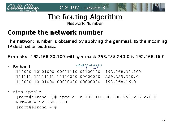 CIS 192 - Lesson 3 The Routing Algorithm Network Number Compute the network number