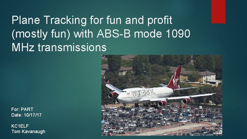 Plane Tracking for fun and profit (mostly fun) with ABS-B mode 1090 MHz transmissions