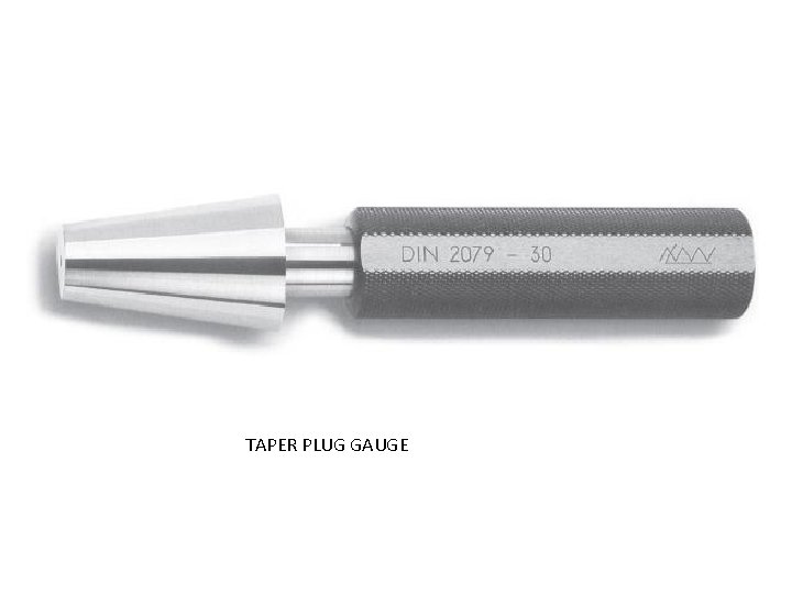 TAPER PLUG GAUGE 