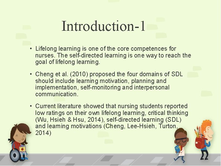 Introduction-1 • Lifelong learning is one of the core competences for nurses. The self-directed