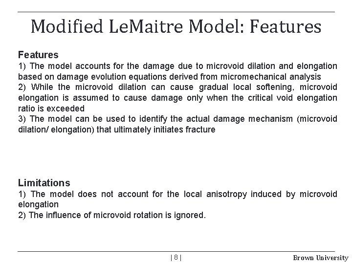 Modified Le. Maitre Model: Features 1) The model accounts for the damage due to