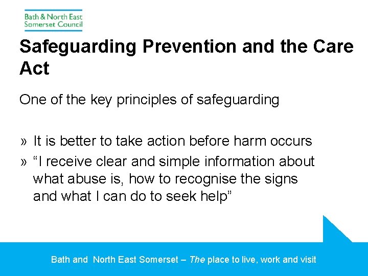 Safeguarding Prevention and the Care Act One of the key principles of safeguarding »