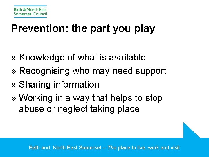 Prevention: the part you play » Knowledge of what is available » Recognising who