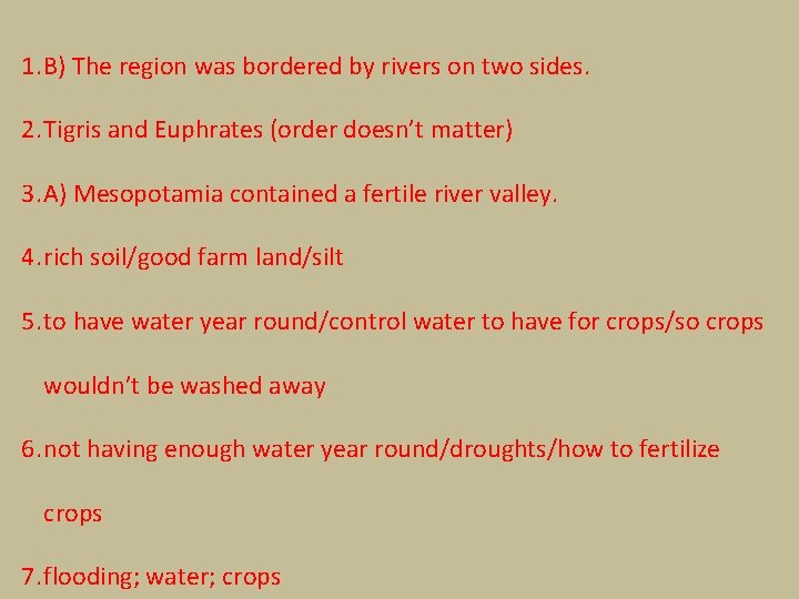1. B) The region was bordered by rivers on two sides. 2. Tigris and 1. B) The region was bordered by rivers on two sides. 2. Tigris and