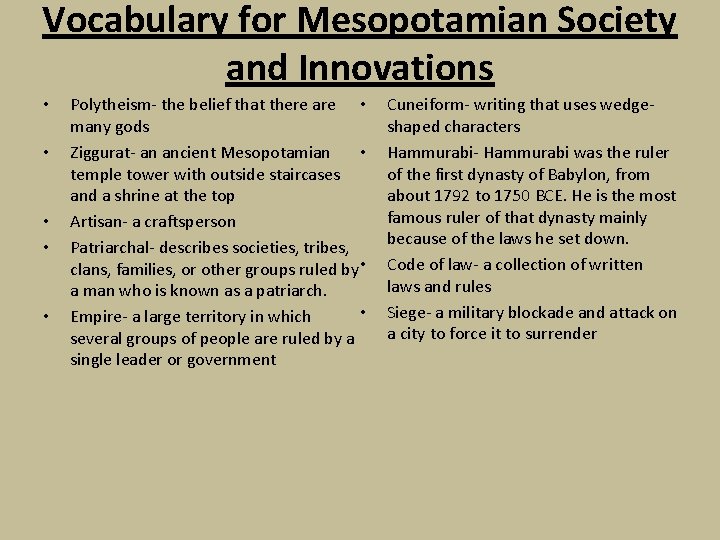 Vocabulary for Mesopotamian Society and Innovations • • • Polytheism- the belief that there Vocabulary for Mesopotamian Society and Innovations • • • Polytheism- the belief that there