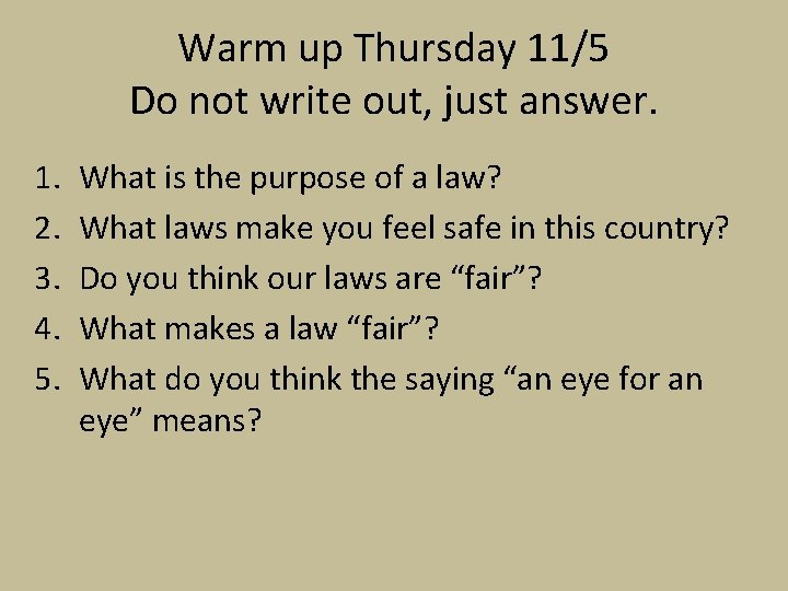 Warm up Thursday 11/5 Do not write out, just answer. 1. 2. 3. 4. Warm up Thursday 11/5 Do not write out, just answer. 1. 2. 3. 4.