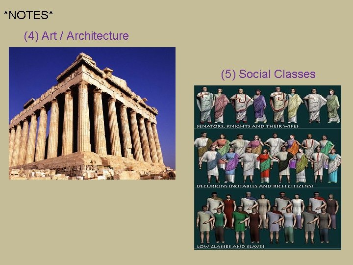 *NOTES* (4) Art / Architecture (5) Social Classes *NOTES* (4) Art / Architecture (5) Social Classes