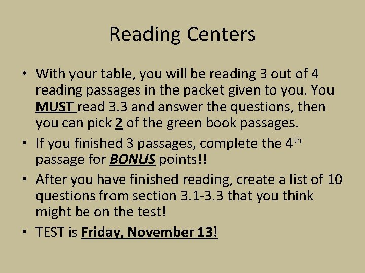 Reading Centers • With your table, you will be reading 3 out of 4 Reading Centers • With your table, you will be reading 3 out of 4