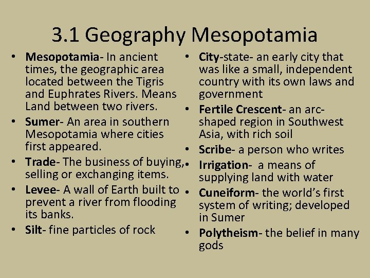 3. 1 Geography Mesopotamia • Mesopotamia- In ancient • times, the geographic area located 3. 1 Geography Mesopotamia • Mesopotamia- In ancient • times, the geographic area located