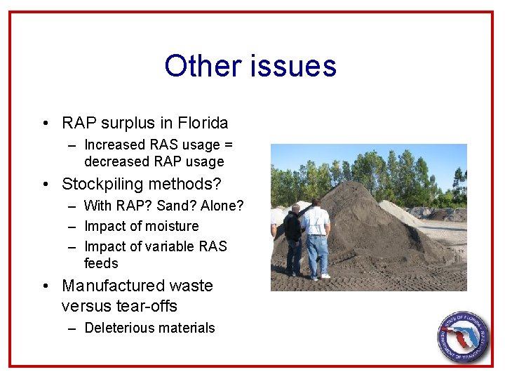 Other issues • RAP surplus in Florida – Increased RAS usage = decreased RAP