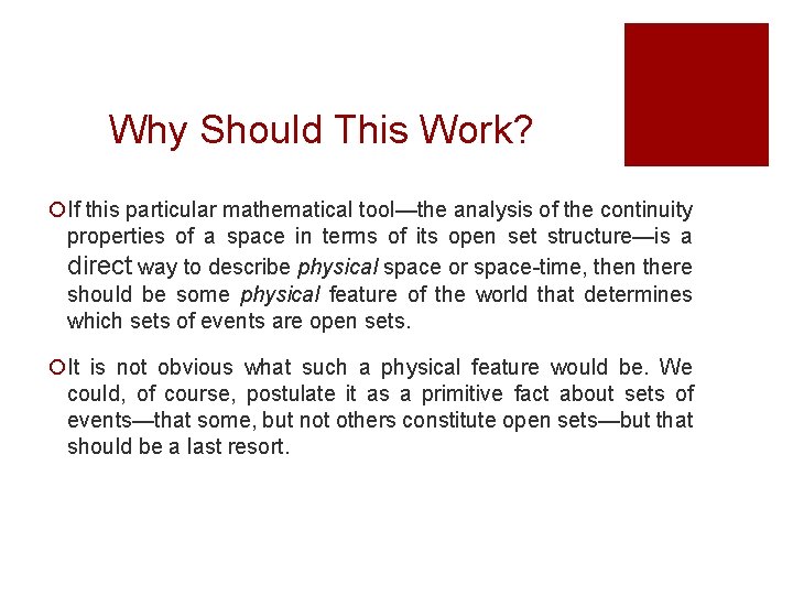 Why Should This Work? ¡If this particular mathematical tool—the analysis of the continuity properties Why Should This Work? ¡If this particular mathematical tool—the analysis of the continuity properties