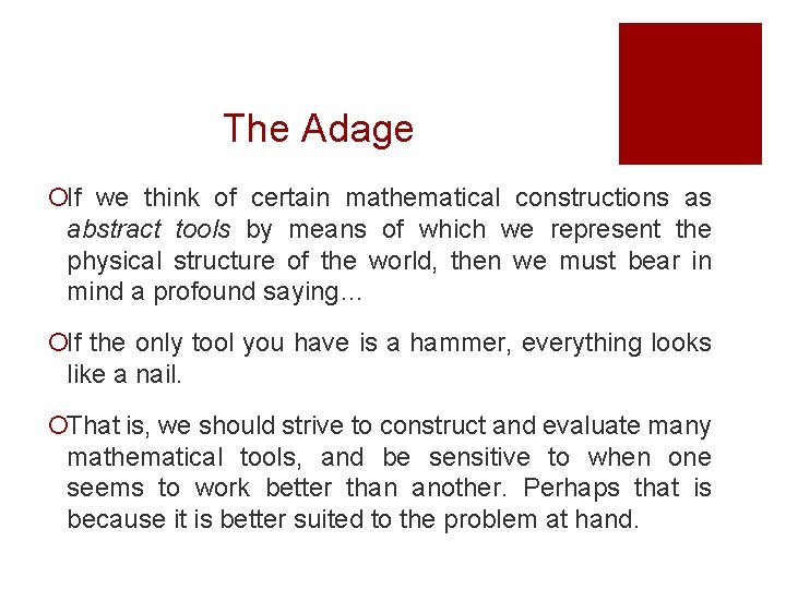 The Adage ¡If we think of certain mathematical constructions as abstract tools by means The Adage ¡If we think of certain mathematical constructions as abstract tools by means