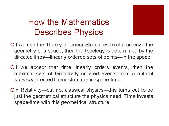 How the Mathematics Describes Physics ¡If we use the Theory of Linear Structures to How the Mathematics Describes Physics ¡If we use the Theory of Linear Structures to