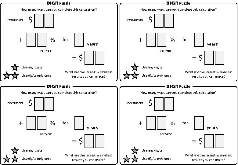 DIGIT Puzzle How many ways can you complete this calculation? Investment $ Investment for