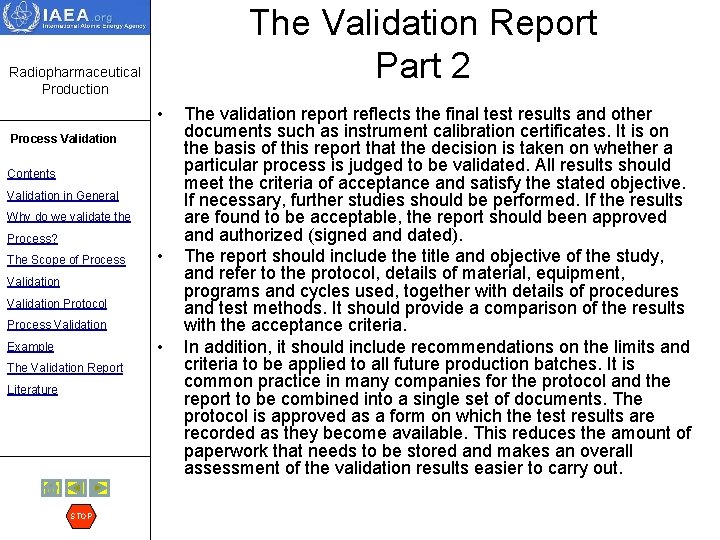 The Validation Report Part 2 Radiopharmaceutical Production • Process Validation Contents Validation in General